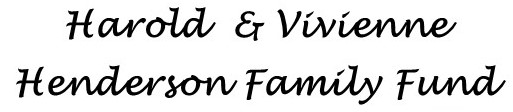 Harold and Vivienne Henderson Family Fund