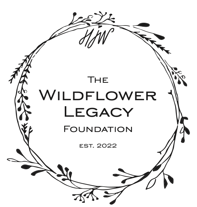 The Wildflower Legacy Foundation