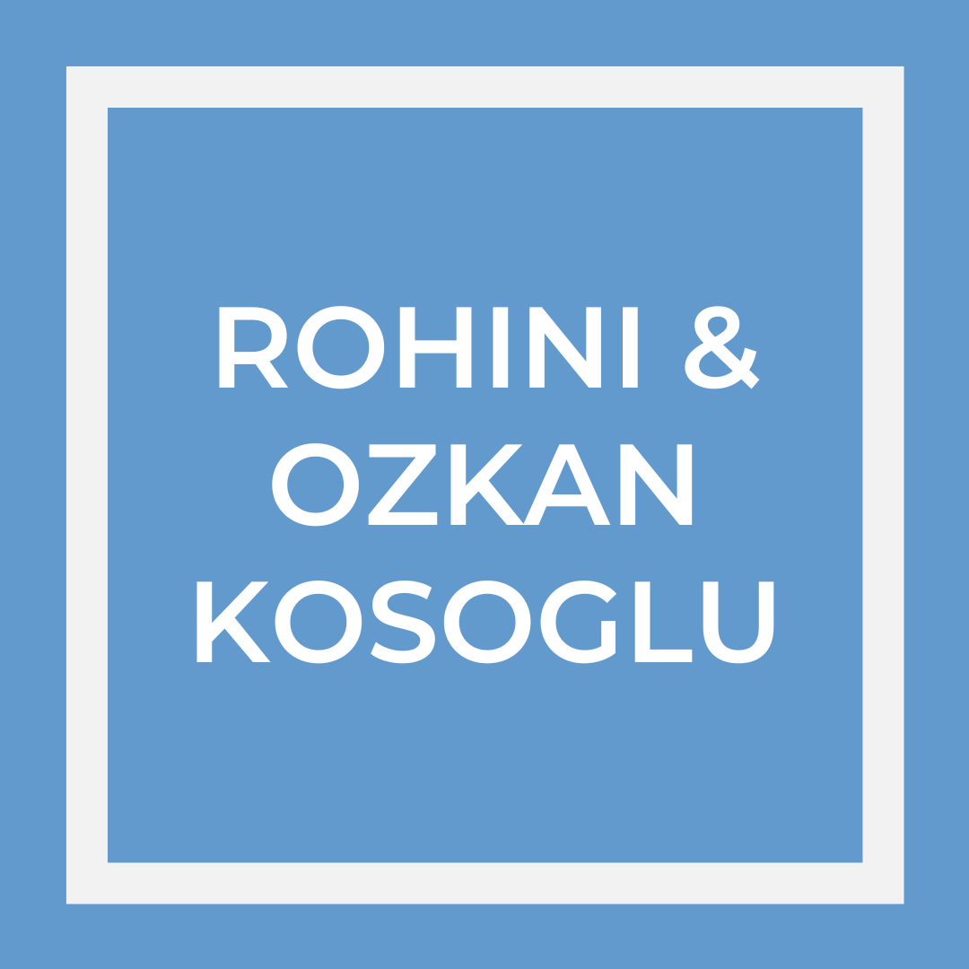 Rohini and Ozkan Kosoglu