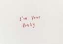 I'm Your Baby
