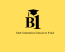 BE F1RST - First-Generation Education Fund
