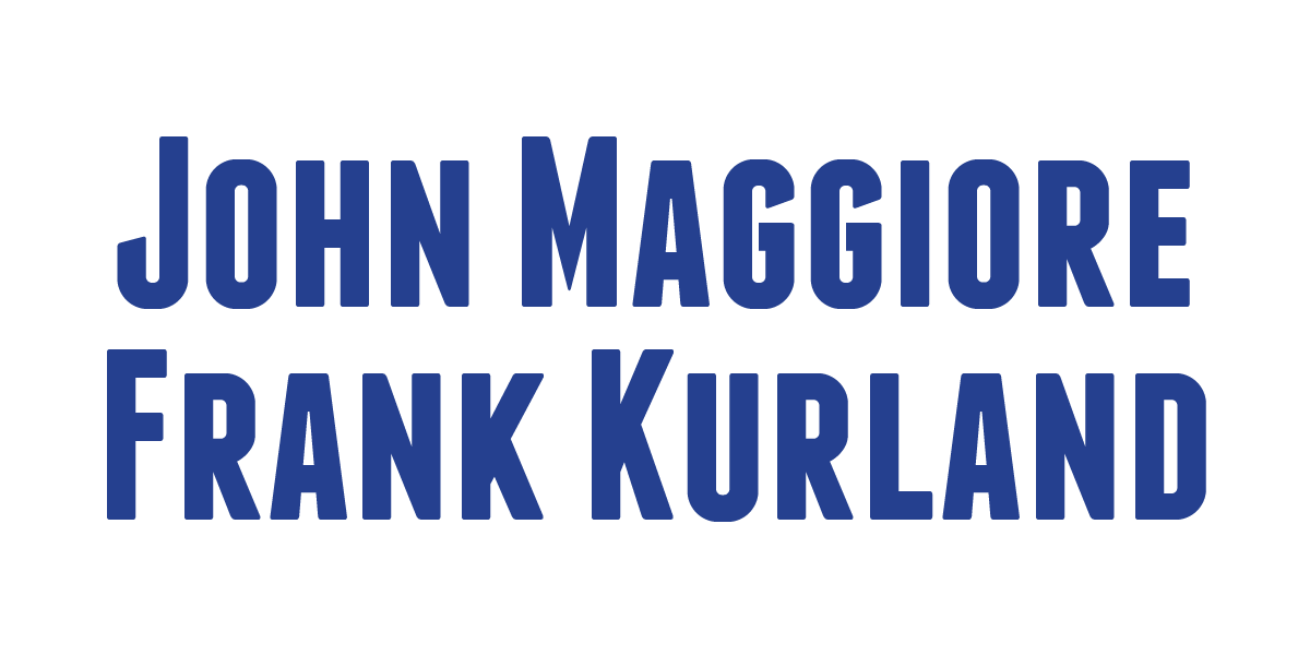 Frank Kurland John Maggiore