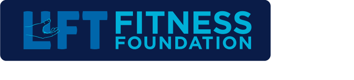 LIFT Fitness Foundation