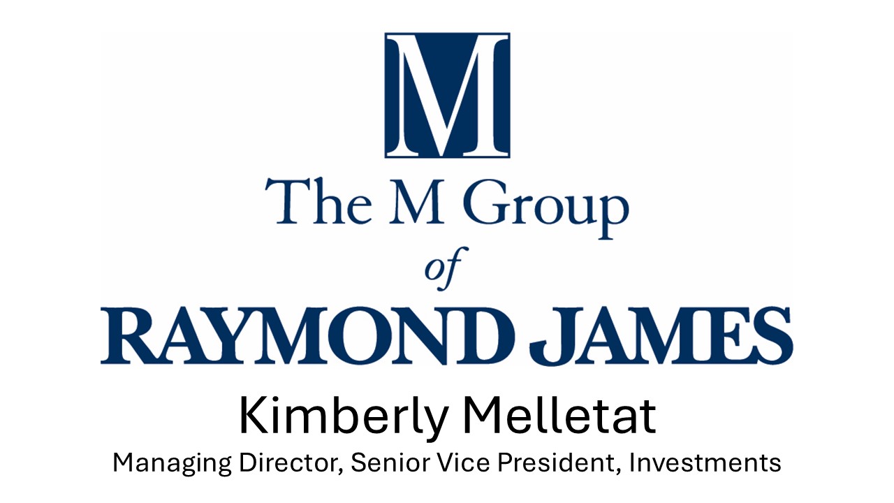 The M Group of Raymond James - Kimberly Melletat