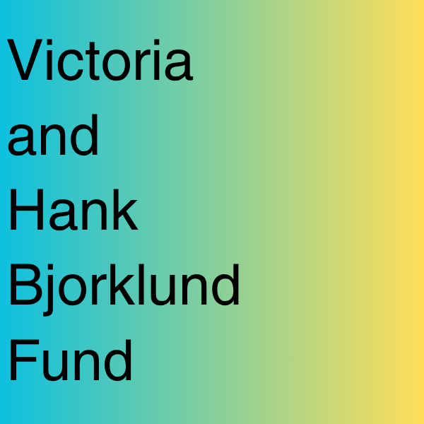 Victoria & Hank Bjorklund Fund