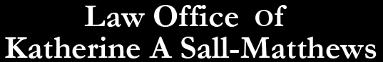 Law Office of Katherine A Sall-Matthews, LLC