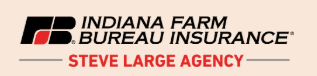 Indiana Farm Bureau Insurance- Steve Large Agency