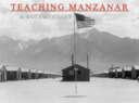 Teaching Manzanar