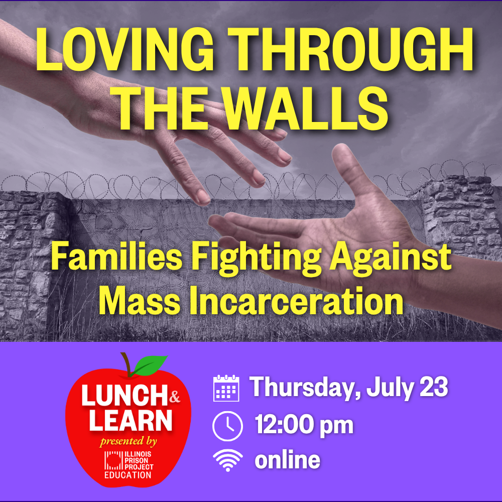 July Lunch & Learn - Loving Through the Walls: Families Fighting Against Mass Incarceration  image