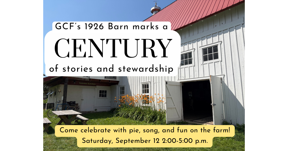 Celebrate a Century! 100th Birthday of the Barn at Good Courage