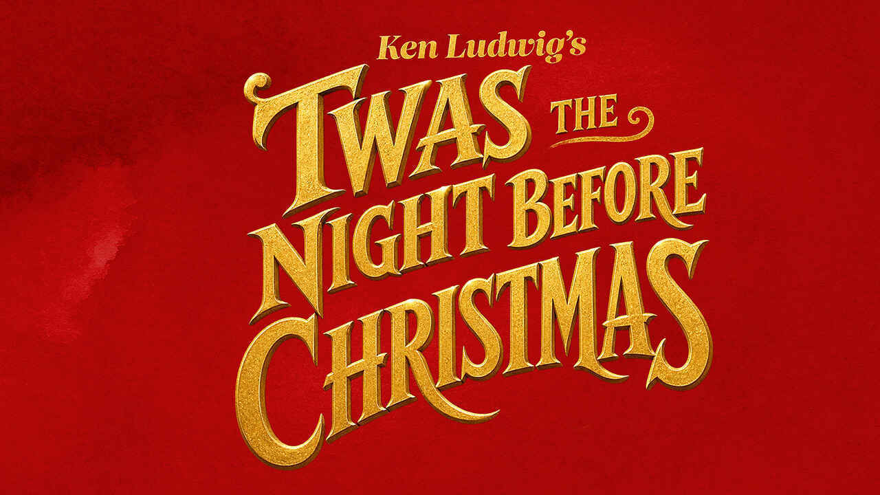 Ken Ludwig's 'Twas the Night Before Christmas, November 28 at 3:00 pm image