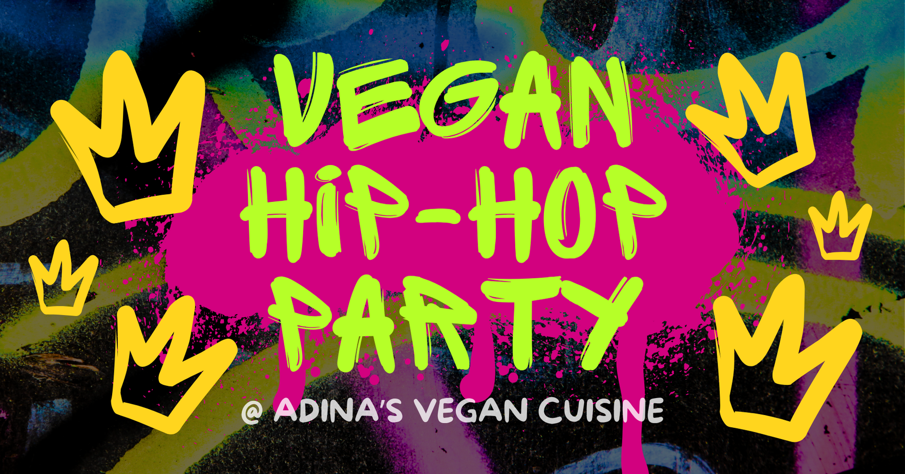 Vegan Hip-Hop Party @ Adina's Vegan Cuisine! image