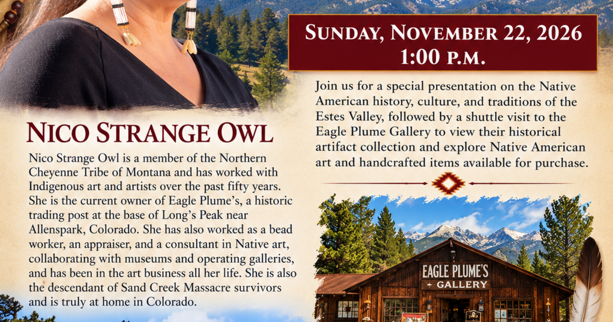 Historic Stanley Home Foundation - Native Americans in the Estes Valley