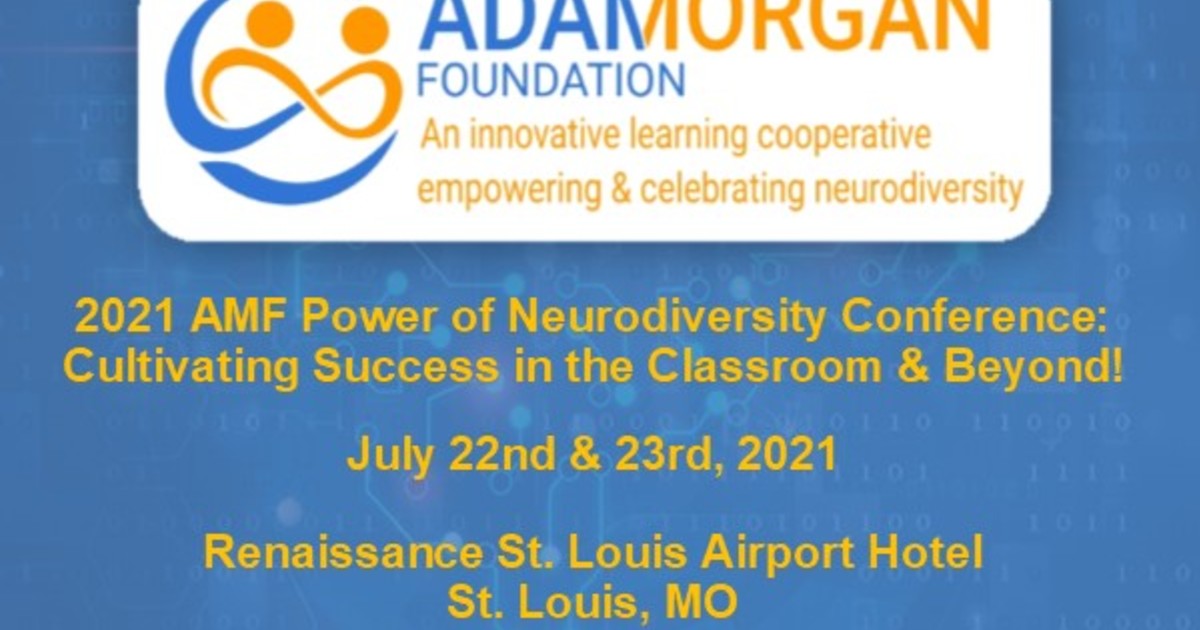 ADAM MORGAN FOUNDATION - 2021 AMF Power of Neurodiversity Conference ...