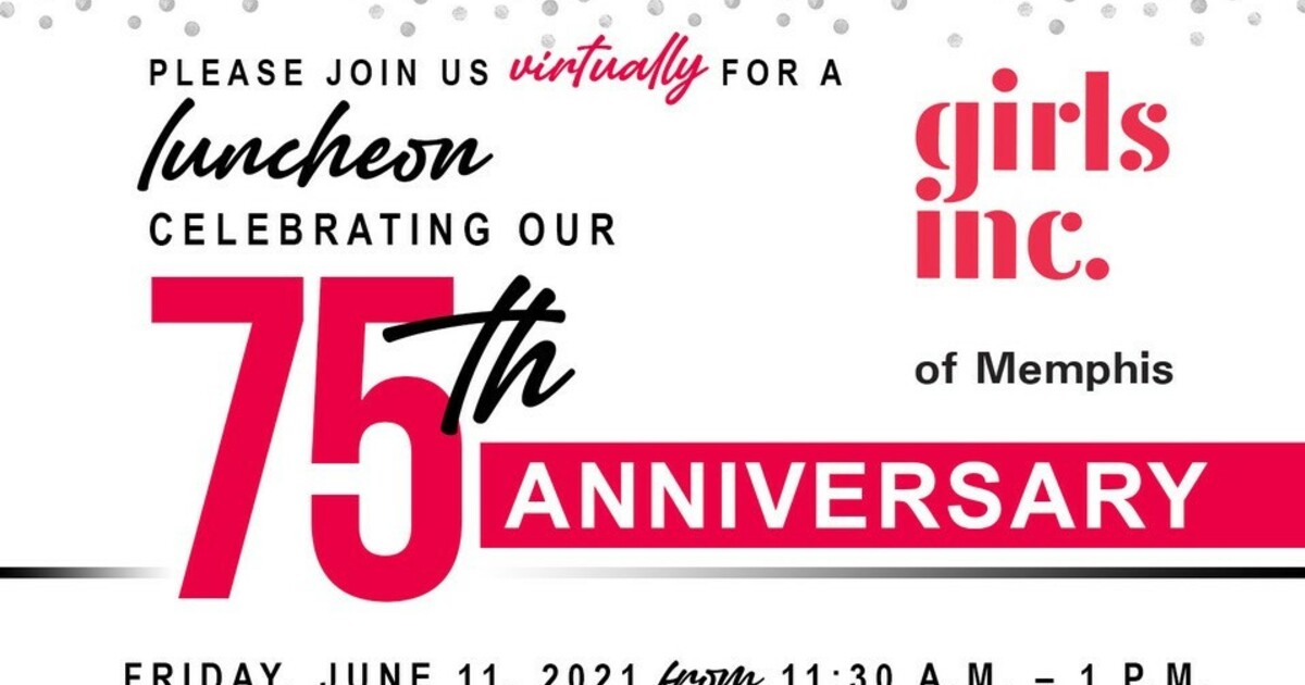 Girls Inc of Memphis Girls Inc. of Memphis 75th Anniversary Luncheon