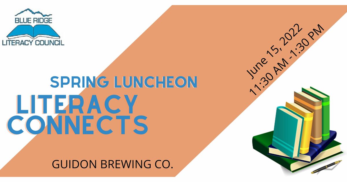 BLUE RIDGE LITERACY COUNCIL INC BRLC Spring Luncheon Literacy Connects
