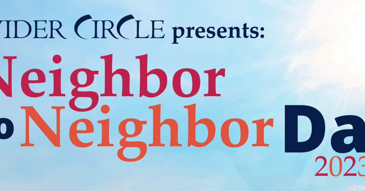 A Wider Circle Neighbor to Neighbor Day 2023