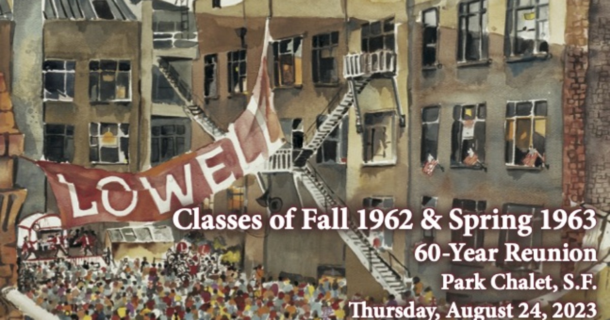 LOWELL ALUMNI ASSOCIATION 60Year Reunion Classes of Fall 1962