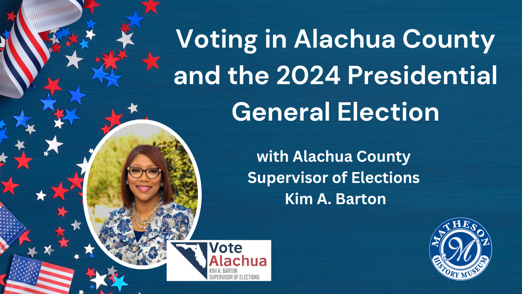 Matheson History Museum Inc - Voting in Alachua County and the 2024 ...