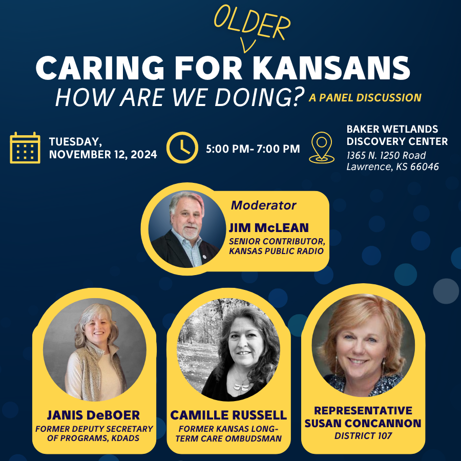 KANSAS ADVOCATES FOR BETTER CARE Caring for Older Kansans How Are