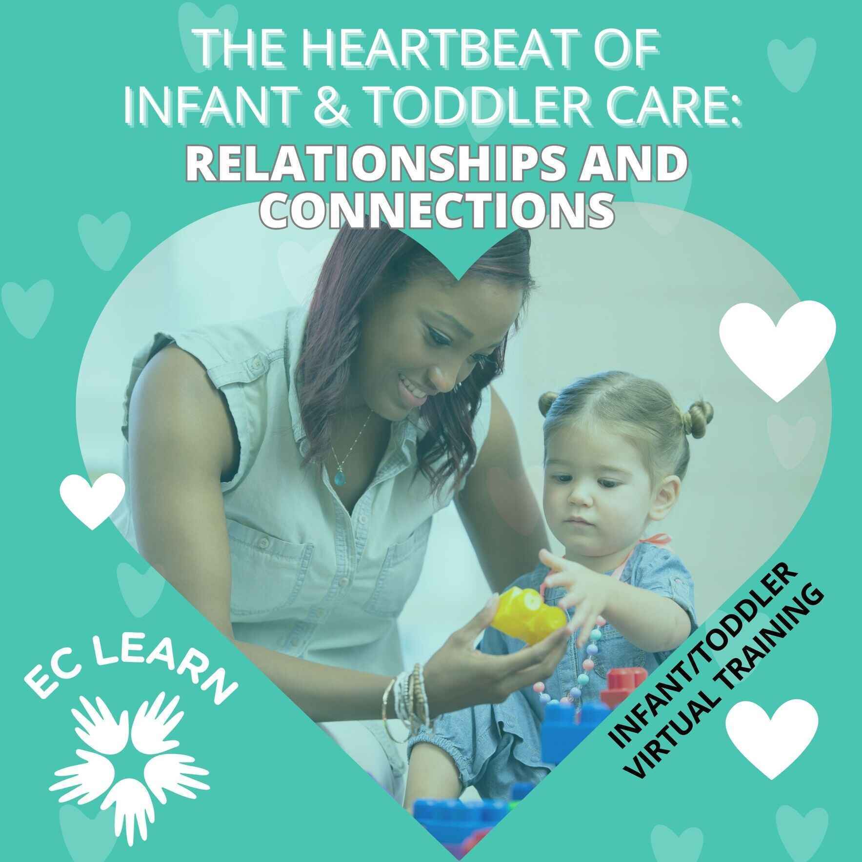 The Heartbeat of Infant and Toddler Care: Relationships and Connections image
