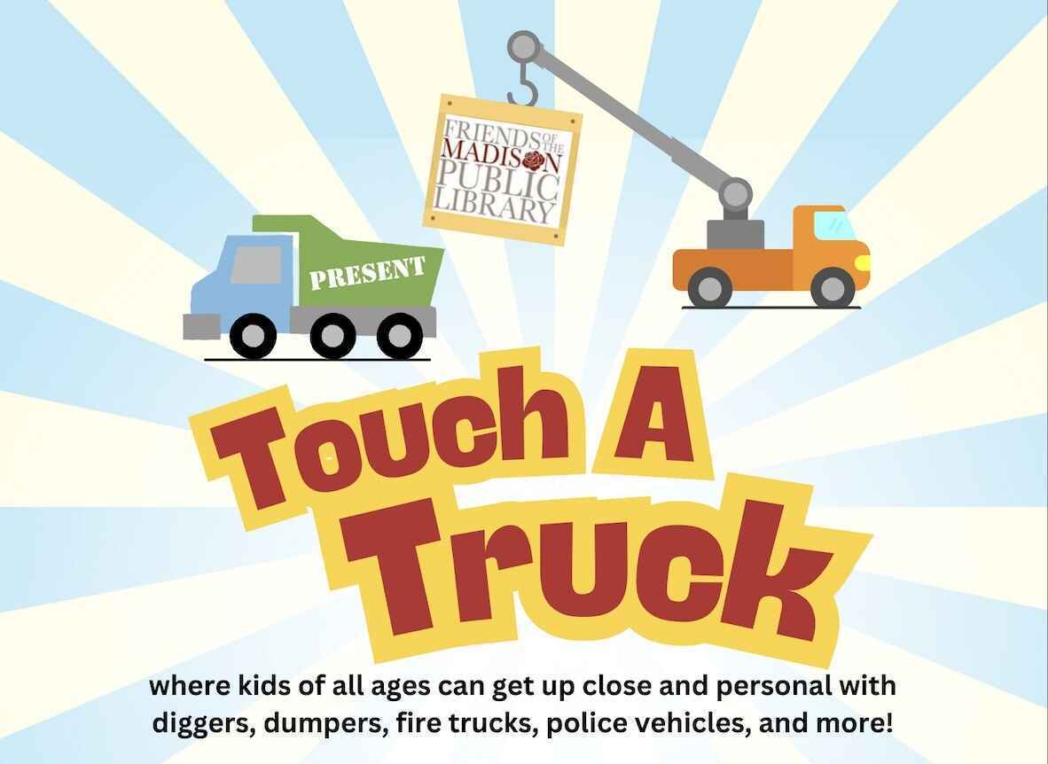 Friends of the Madison Public Library - Touch A Truck 2025