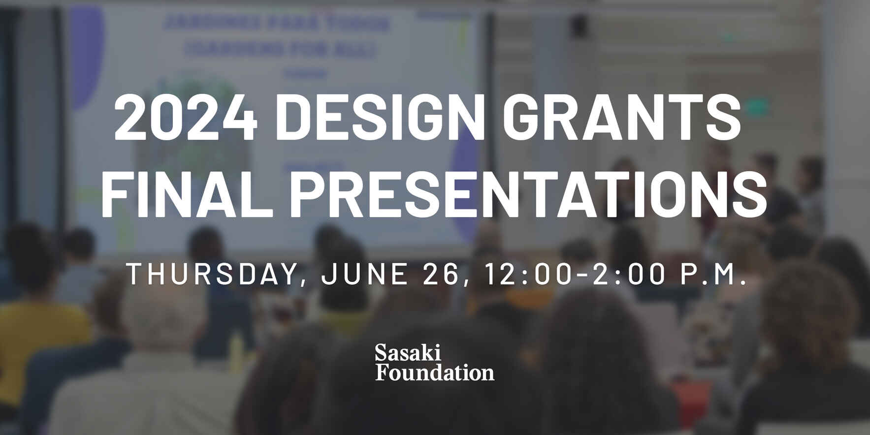 2024 Design Grants Final Presentations image