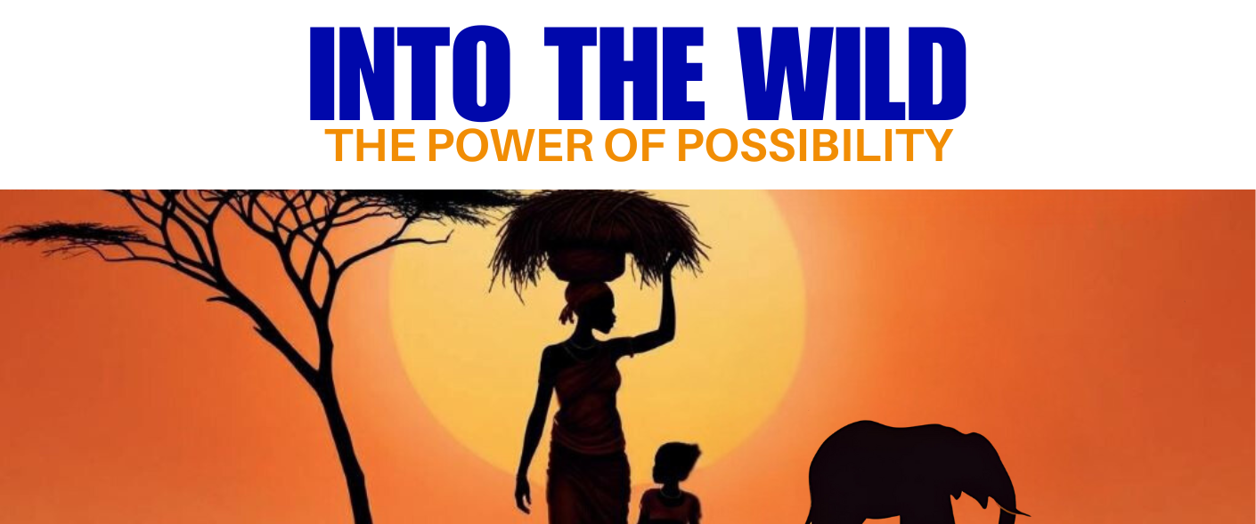 Into the Wild: The Power of Possibility image