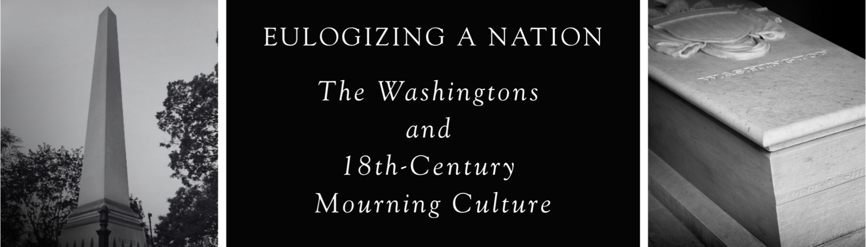 Eulogizing a Nation: The Washingtons and 18th-Century Mourning Culture image