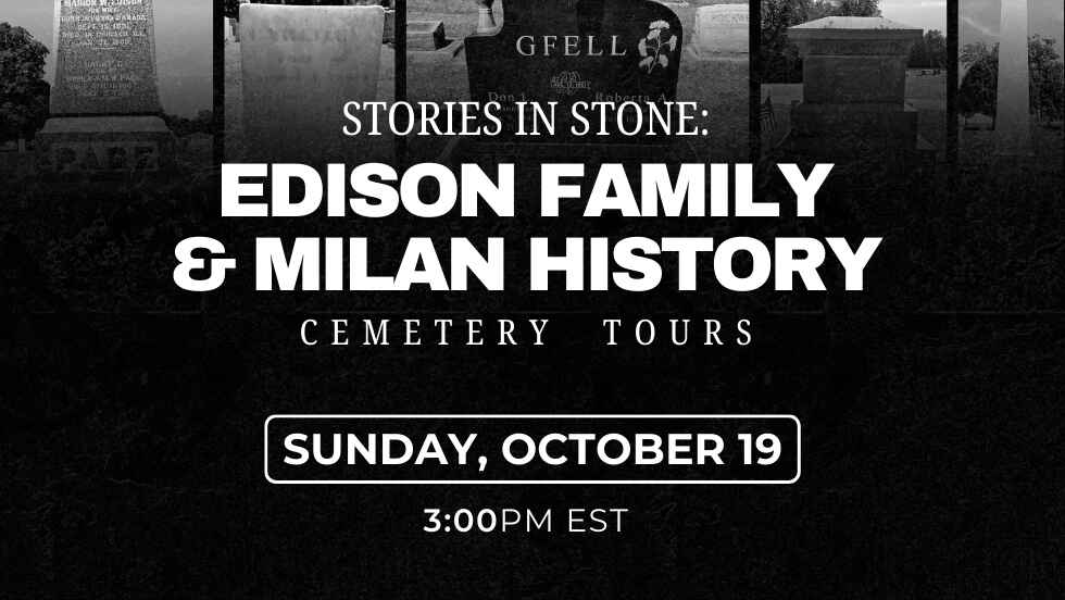 Stories in Stone: Edison Family & Milan History | 3PM image