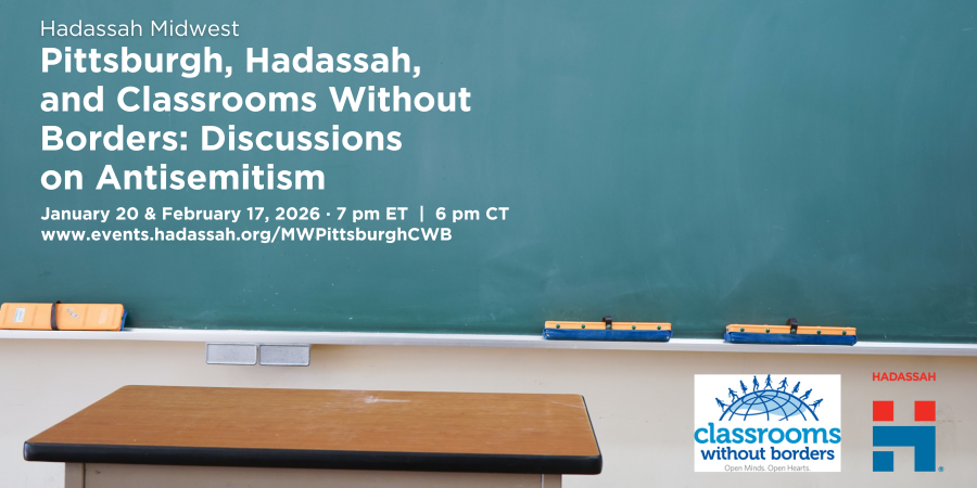 MW - GD - Pittsburgh, Hadassah, and Classrooms Without Borders: Discussions on Antisemitism - 2026 image