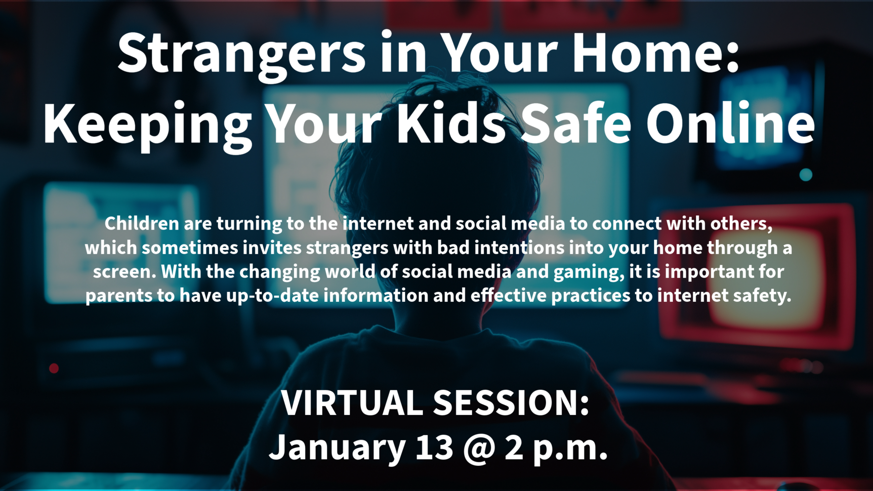 Strangers in Your Home:  Keeping Your Kids Safe Online image
