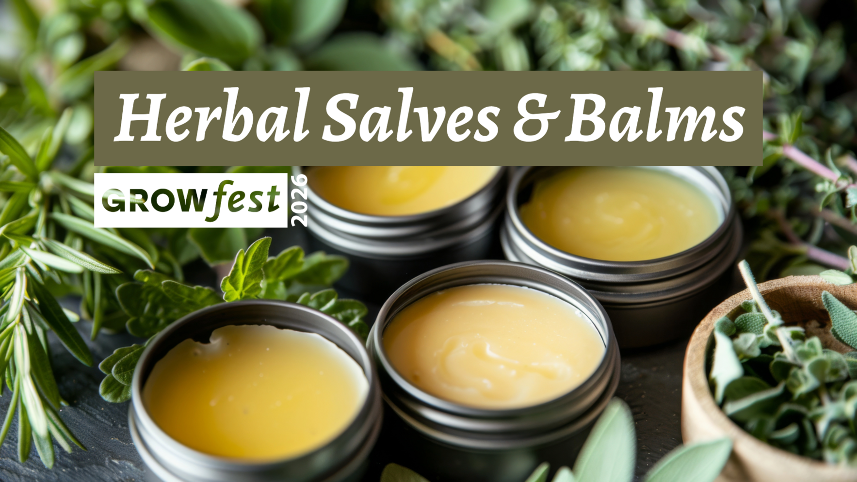 GrowFest 2026: Herbal Salves & Balms image