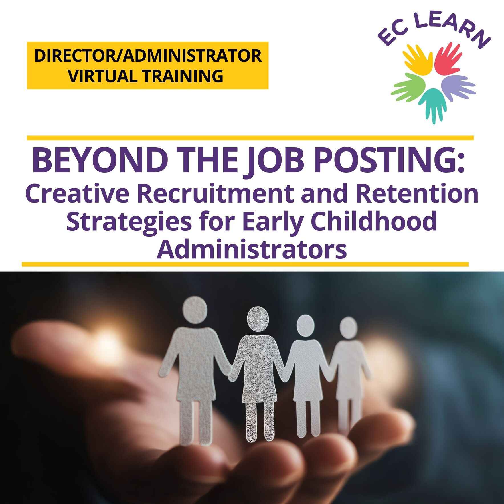 Beyond the Job Posting: Creative Recruitment and Retention Strategies for Early Childhood Administrators image