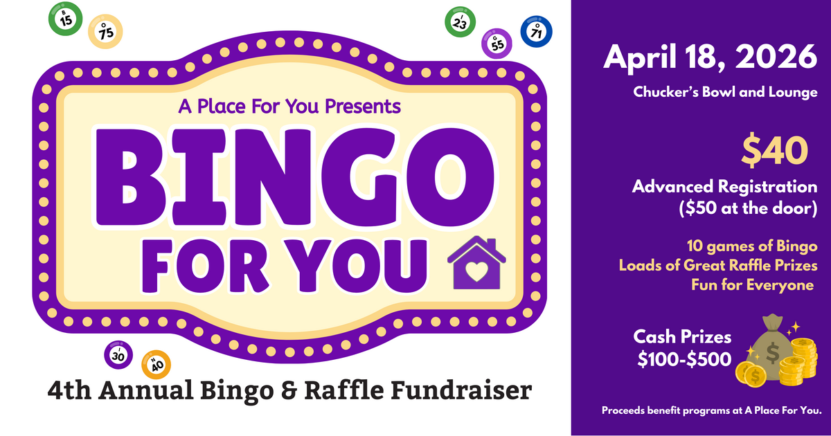 A Place for You - 4th Annual APFY Bingo & Raffle Fundraiser