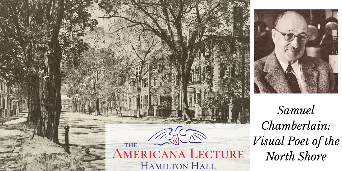 Americana Lecture: Samuel Chamberlain, Visual Poet of the Northshore image
