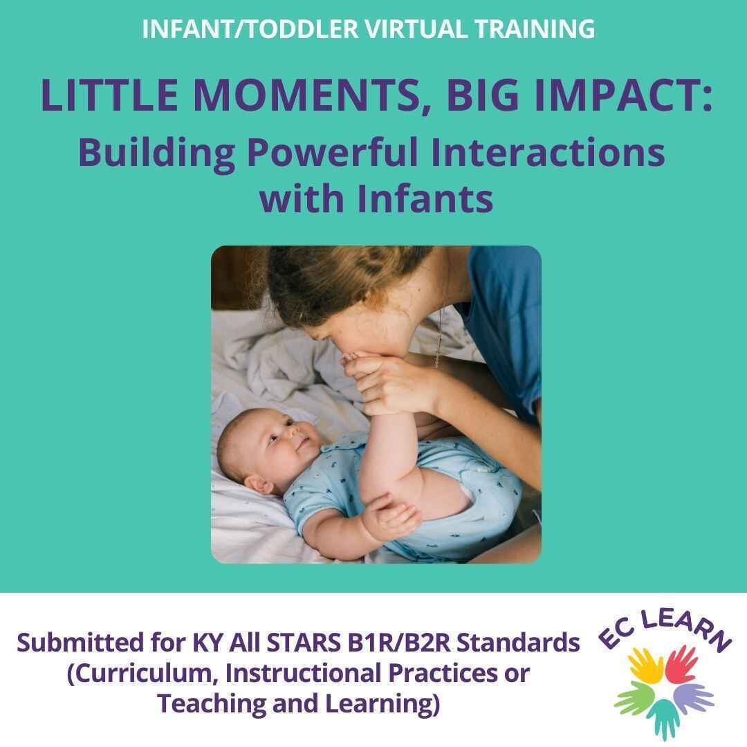 Little Moments, Big Impact: Building Powerful Interactions with Infants image