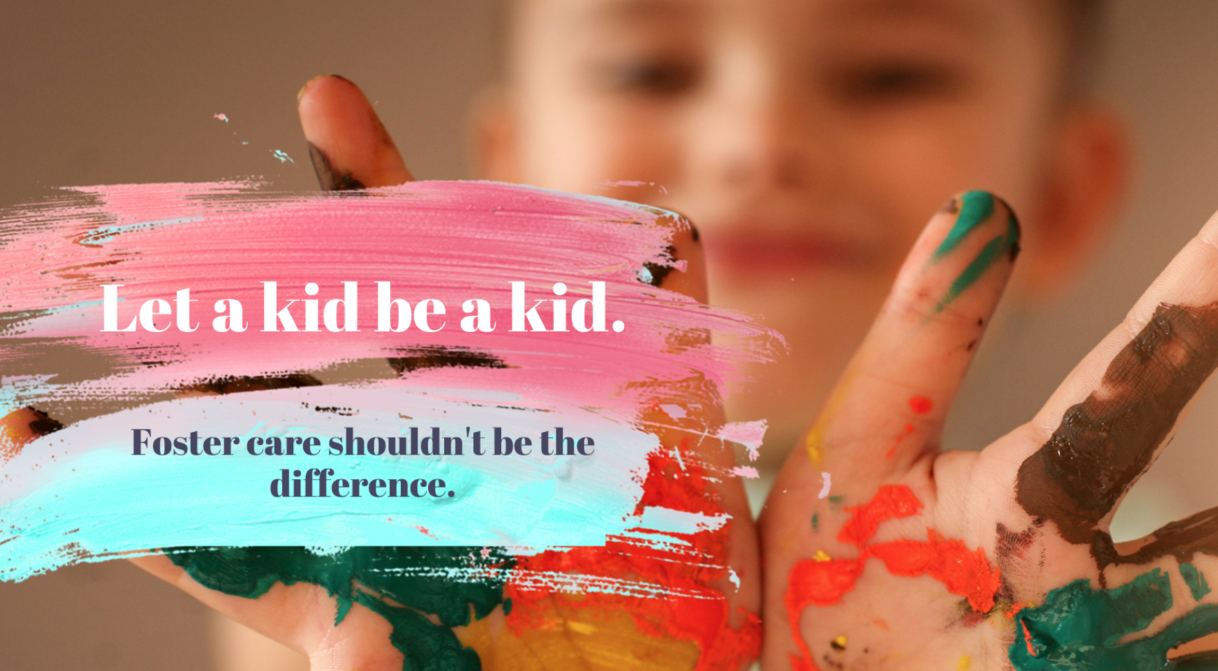 Foster care shouldn't be the difference - let's ensure every kid gets to be a kid. image