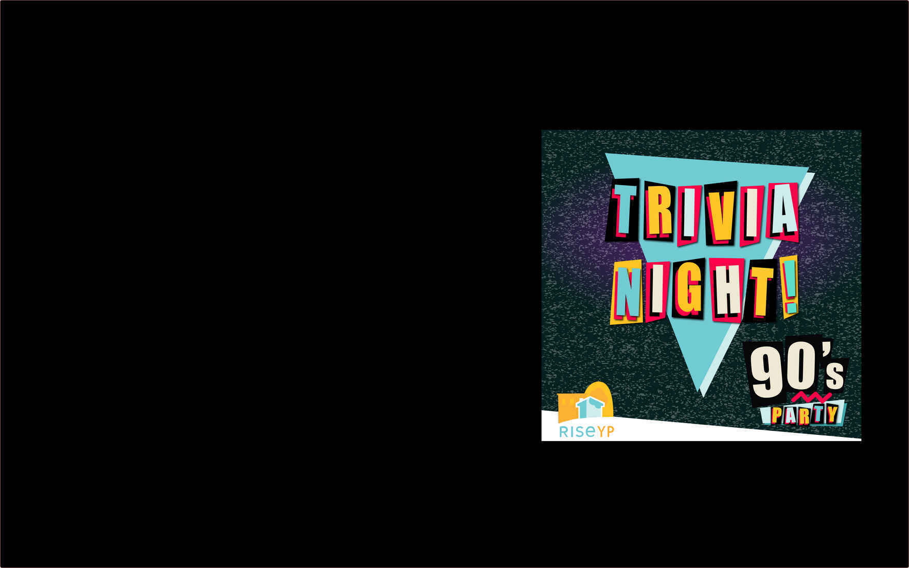 Break out the slap bracelets, it's time to put your 90s trivia to the test! Join Rise Young Professionals for our annual Trivia Night - for the first time in-person since 2019!  image