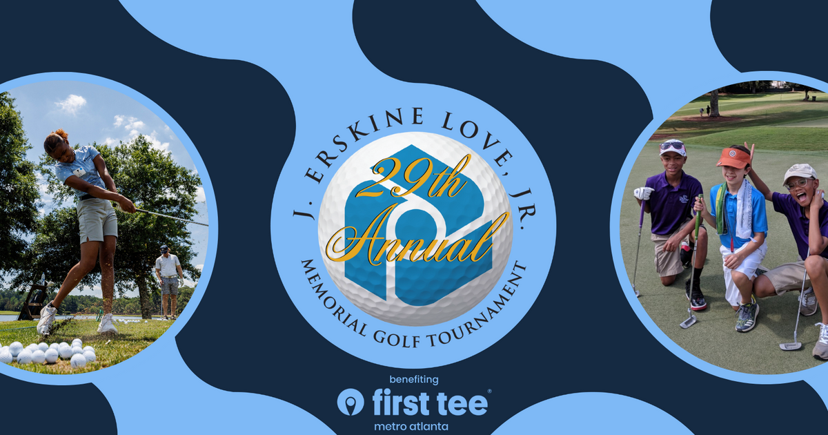 First Tee - Metro Atlanta - 2024 J. Erskine Love Jr. Memorial Golf ...