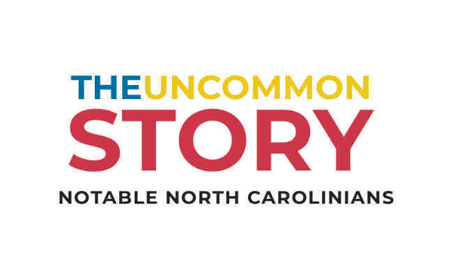 The Uncommon Story: Notable North Carolinians image