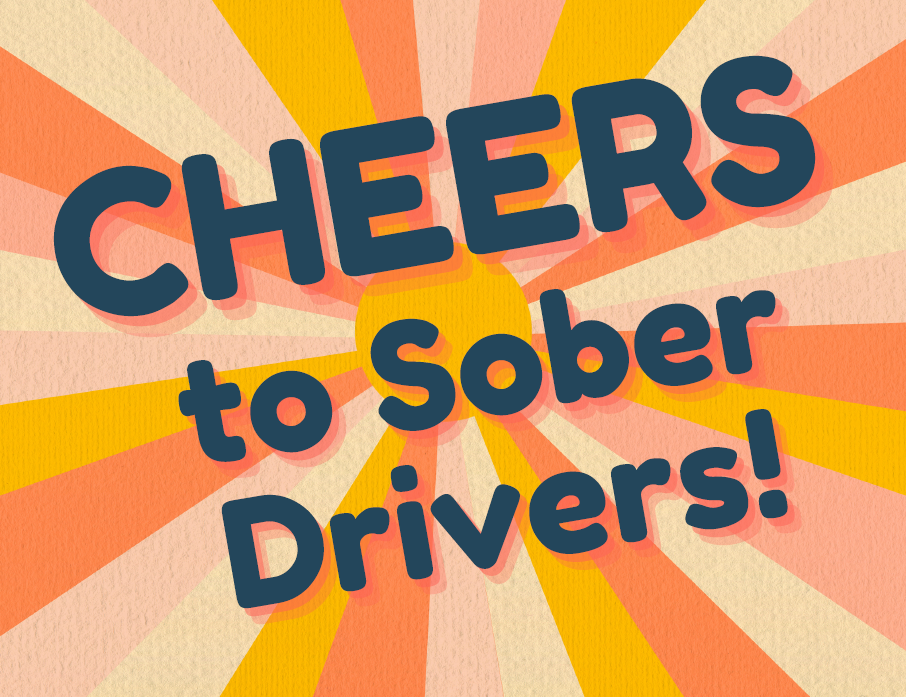 ​CHEERS to Sober Drivers! image