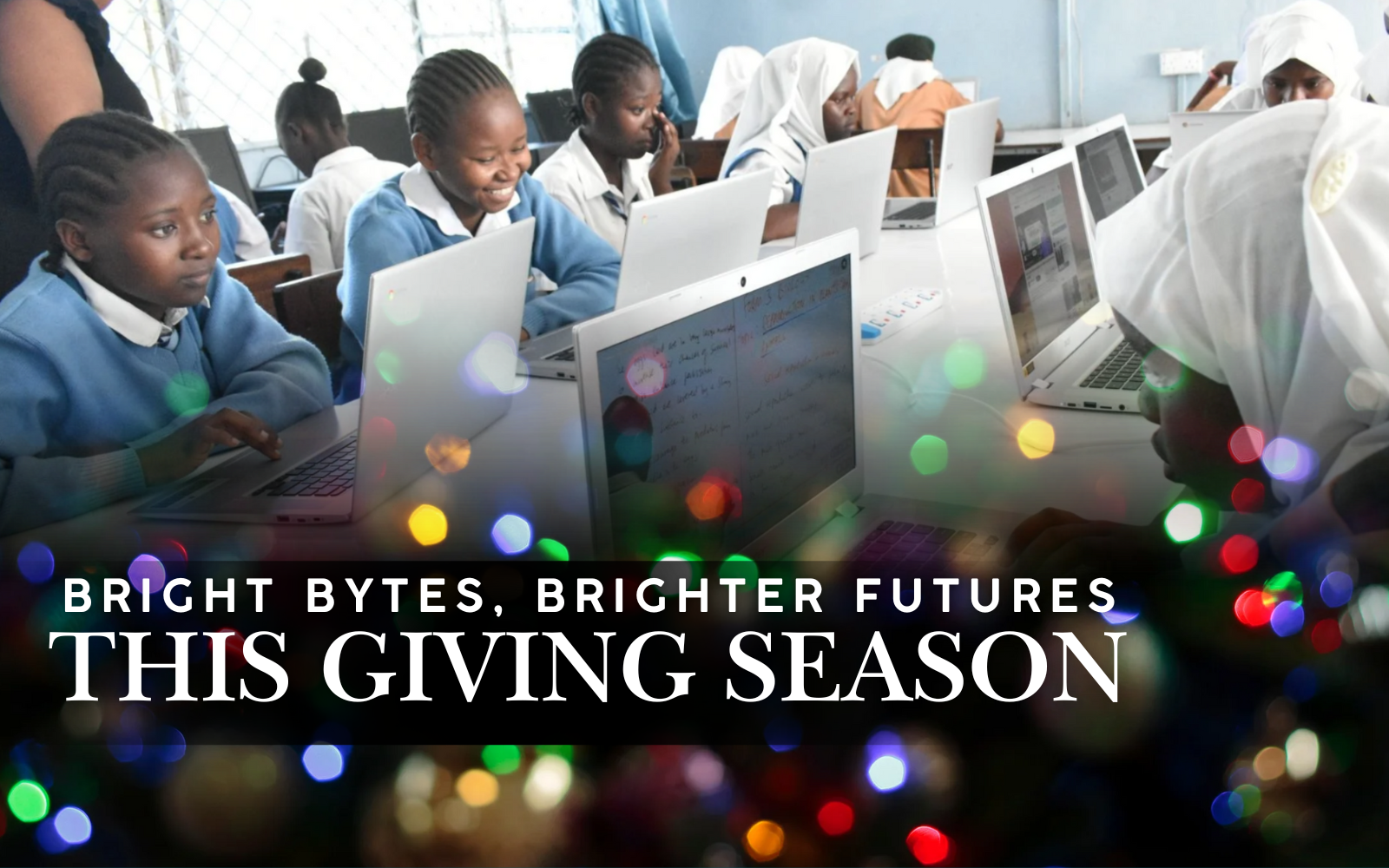 Bright Bytes, Brighter Futures - Your holiday gift brings light through digital  literacy image