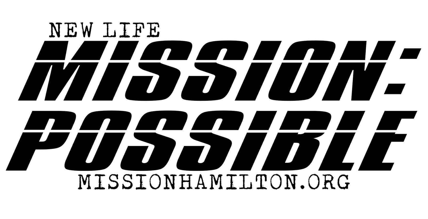 NEW LIFE MISSION Mission Possible