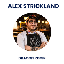 Chef Alex Strickland — Dragon Room
