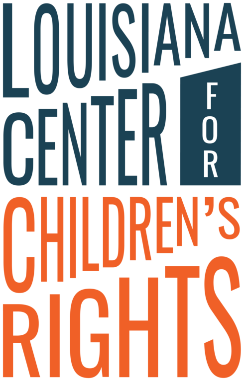 LOUISIANA CENTER FOR CHILDRENS RIGHTS